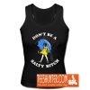 Dont Be A Salty Tank Top