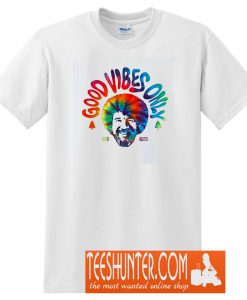 Good Vibes Only Bob Ross T-Shirt