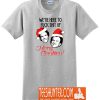 Stepbrothers Quote Christmas Humor Funny T-Shirt