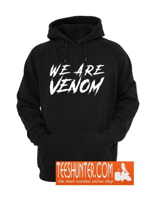 We Are Venom Hoodie