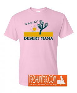 Desert Mama T-Shirt