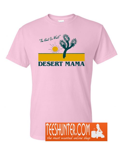 Desert Mama T-Shirt