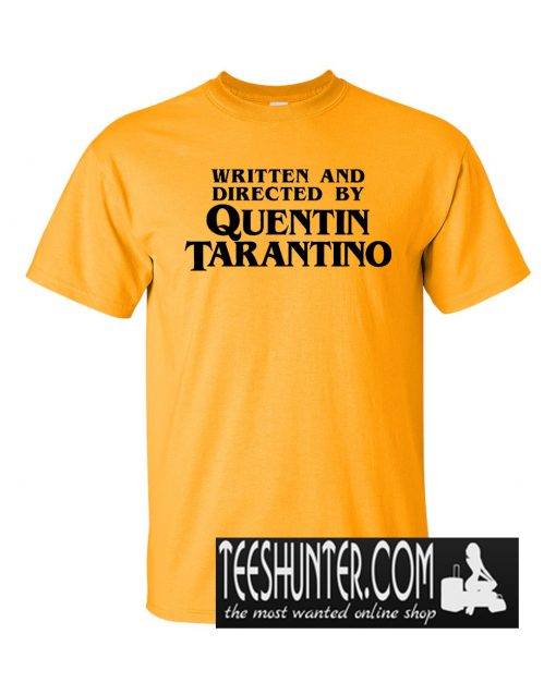 Written And Directed By Quentin Tarantino T-Shirt