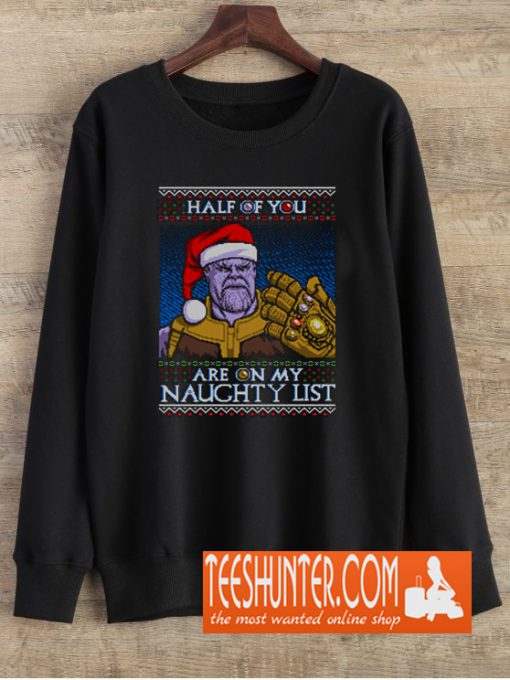 Half of You are on my Naughty List Sweatshirt