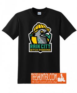 Rain City Bitch Pigeons T-Shirt
