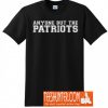Anyone But The Patriots T-Shirt