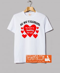 Be My Valentine T-Shirt