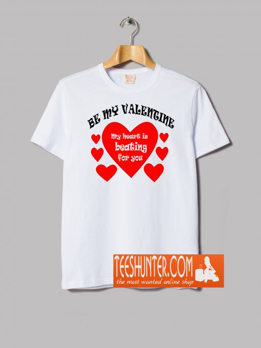 Be My Valentine T-Shirt