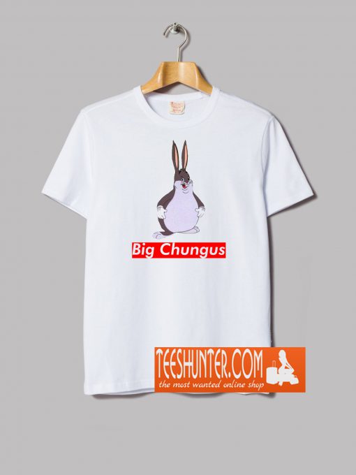 Big Chungus Sup*eme T-Shirt