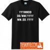 Date Time Years T-Shirt