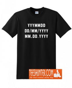 Date Time Years T-Shirt