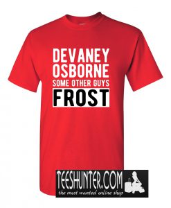 Devaney Osborne Some Other Guys Frost T-Shirt