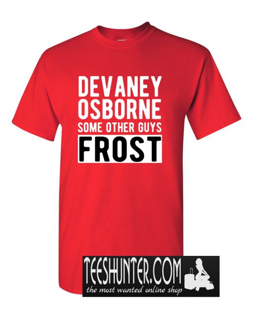 Devaney Osborne Some Other Guys Frost T-Shirt