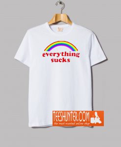 Everything Sucks Rainbow T-Shirt