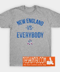 New England vs Everybody Shirt T-Shirt