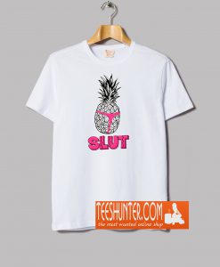 Pineapple Slut T-Shirt