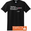 Repeal and Go F Yourself T-Shirt