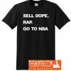 Sell Dope Rap Go To Nba T-Shirt