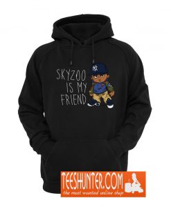 Skyzoo Is My Friend Hoodie