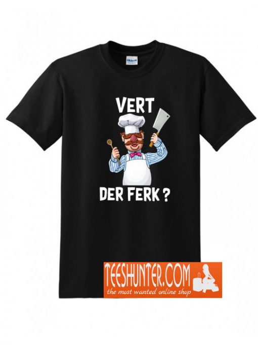 Vert Der Ferk T-Shirt