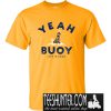 Yeah Buoy T-Shirt