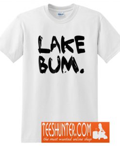 Lake Bum T-Shirt