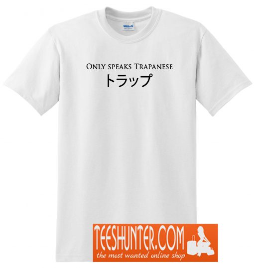 Only Speaks Trapanese T-Shirt