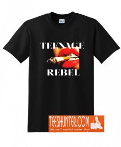 Teenage Rebel T-Shirt