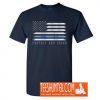 Thin Blue Line Protect And Serve T-Shirt