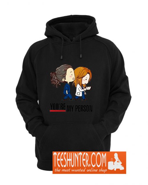 You're My Person Hoodie