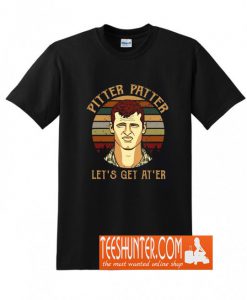 Letterkenny Pitter Patter Let's Get At'Er T-Shirt