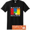 Master Builder T-Shirt