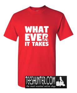 Whatever Suit It Takes T-Shirt