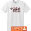 #broadsquad T-Shirt