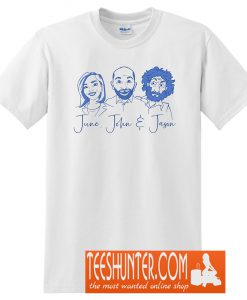 June, John and Jason T-Shirt