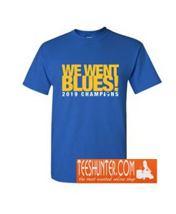 We Went Blues! T-Shirt