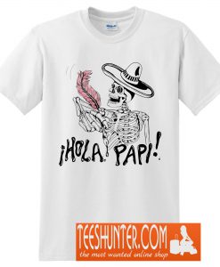 ¡Hola Papi! T-Shirt