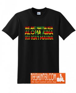 Kanaka Maoli Flag We Are Mauna Kea T-Shirt