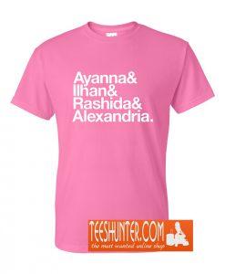 Ayanna & Ilhan & Rashida & Alexandria T-Shirt