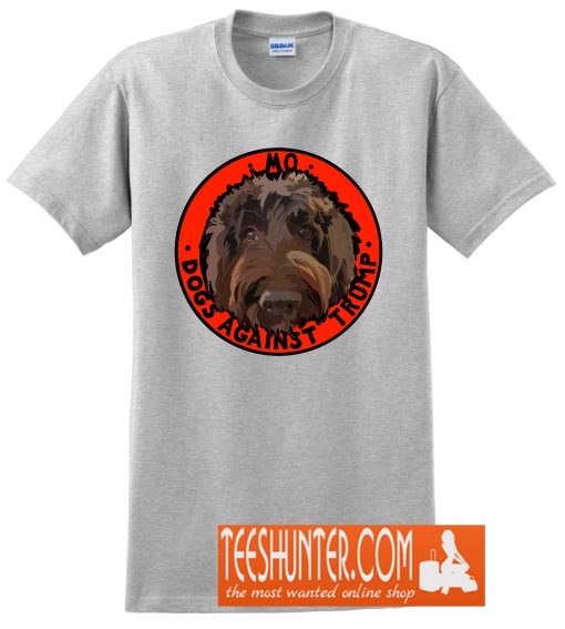 DOGS AGAINST TRUMP - MO T-Shirt