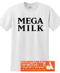 MEGA MILK T-Shirt
