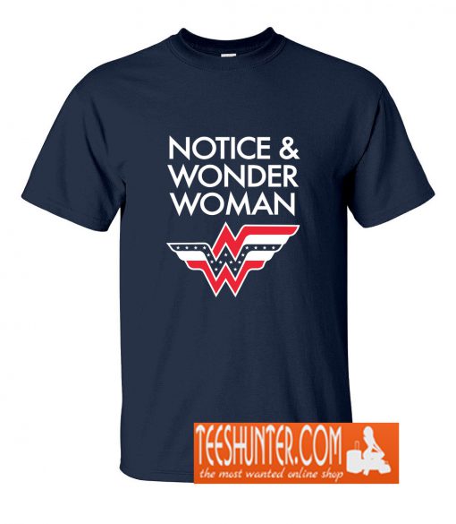 Notice Wonder Shirts and More! T-Shirt