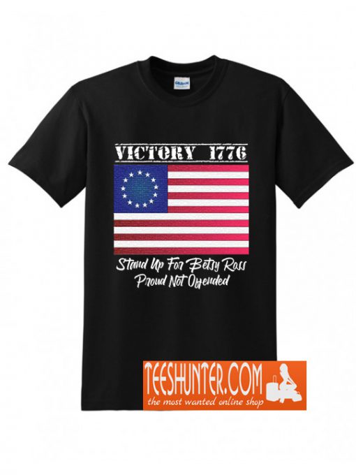 Stand Up For Betsy Ross Flag T-Shirt
