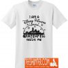 I am A Disney Princess Unless Winterfell Needs Me T-Shirt