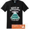 Ultrasound Somebody Is Getting Probed T-Shirt