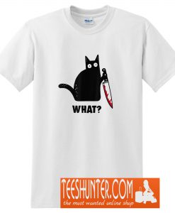 Black Cat and Knife What T-Shirt
