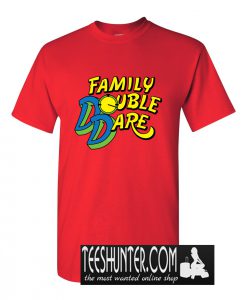 Family Double Dare T-Shirt