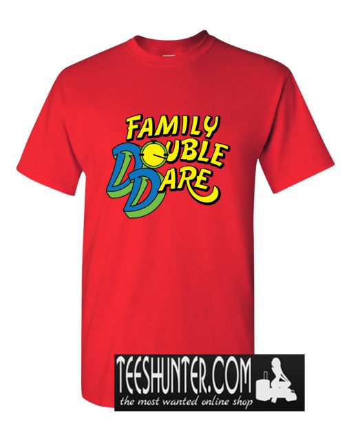 Family Double Dare T-Shirt
