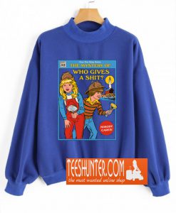 Who Gives a Sh*t? Sweatshirt