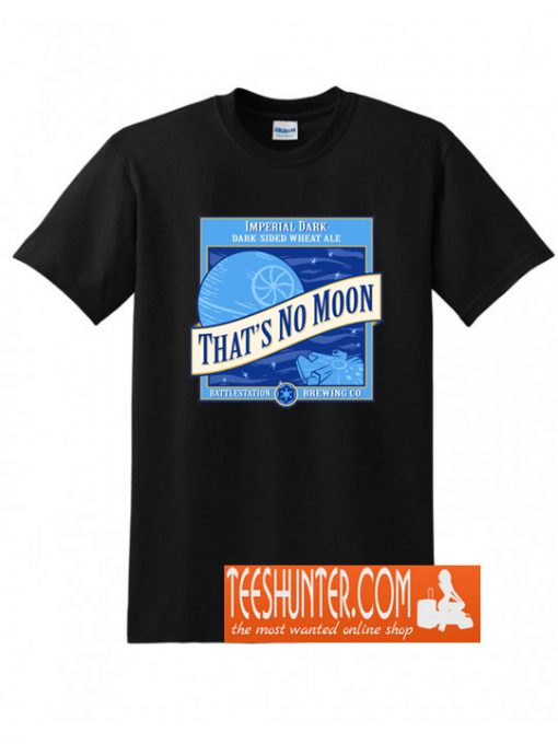 That's No Moon Ale T-Shirt